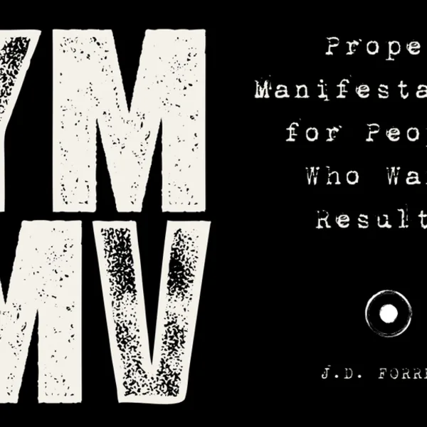 Cover of the book Proper Manifestation for People Who Want Results by J.D. Forrest.
